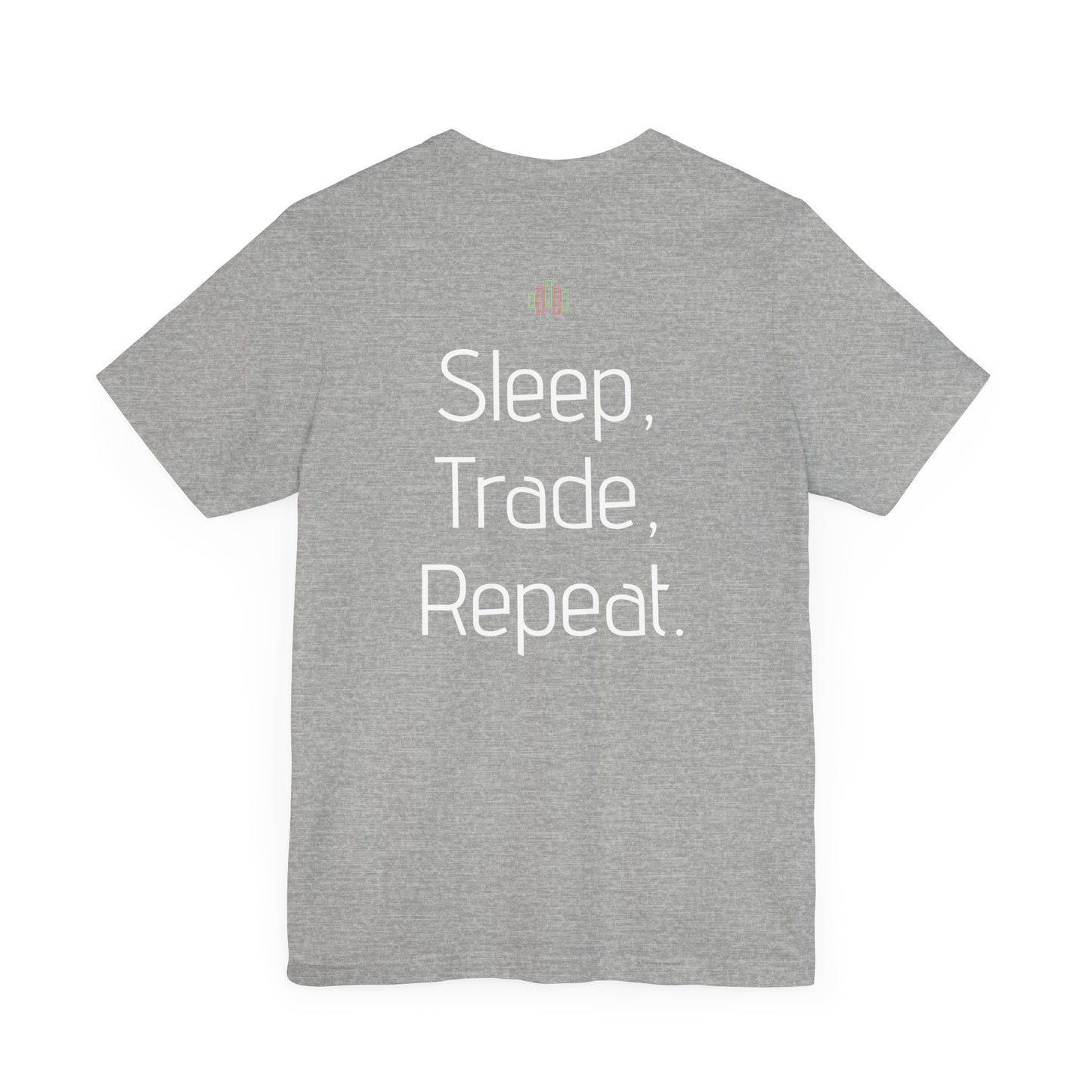 Sleep, Trade, Repeat.