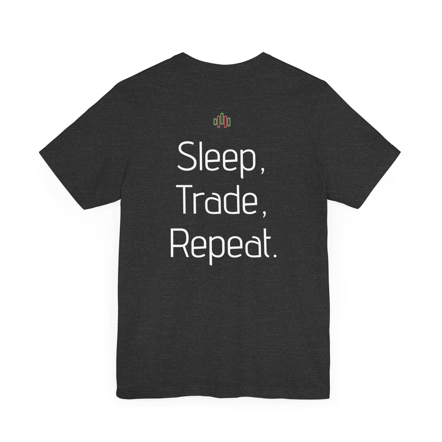 Sleep, Trade, Repeat.