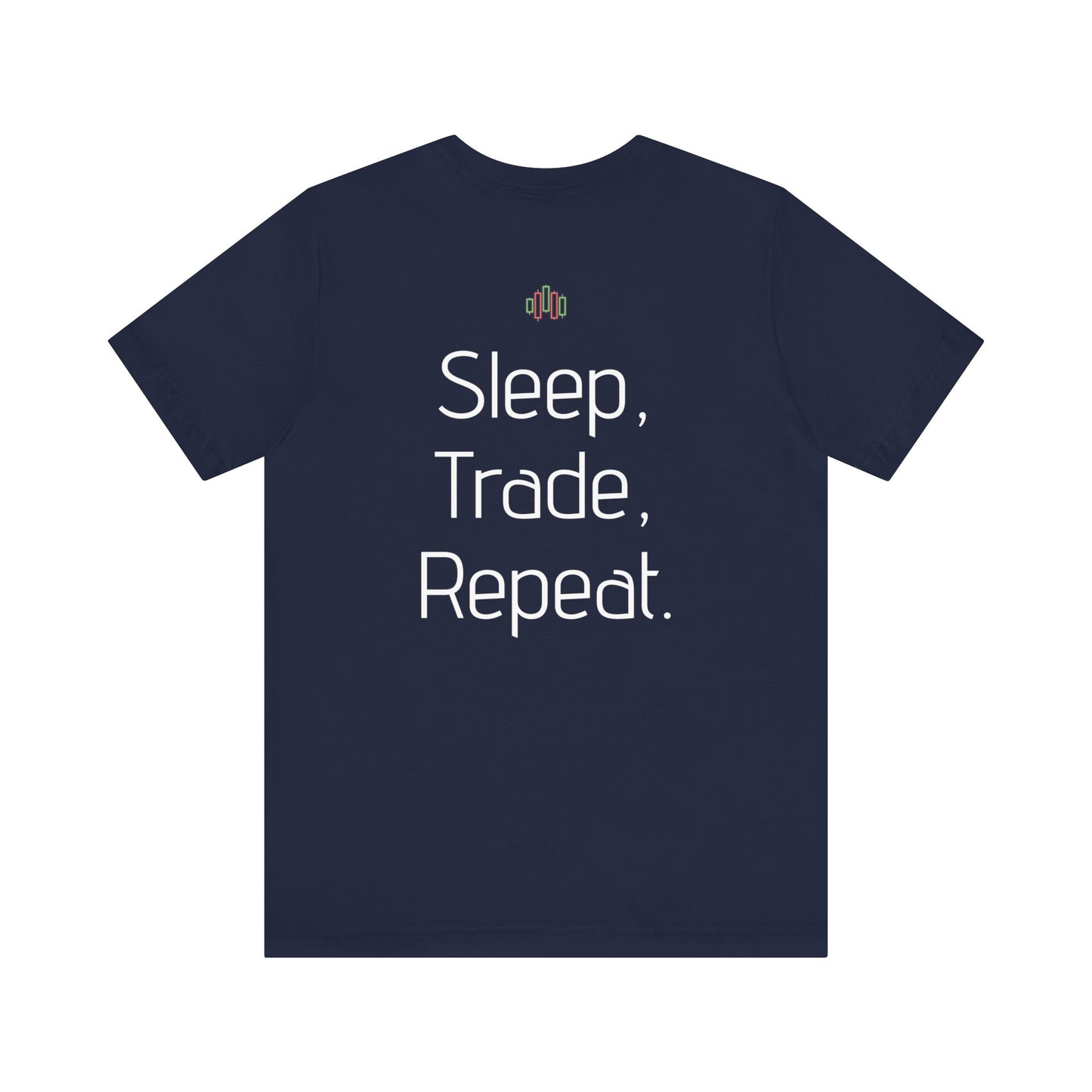 Sleep, Trade, Repeat.