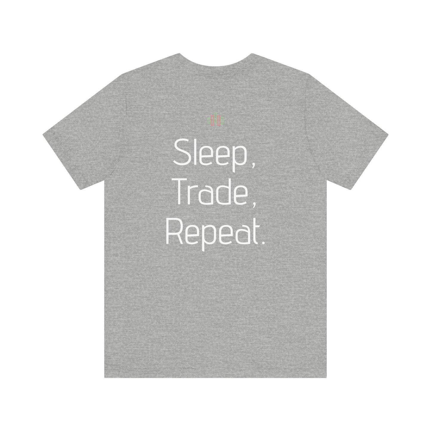 Sleep, Trade, Repeat.