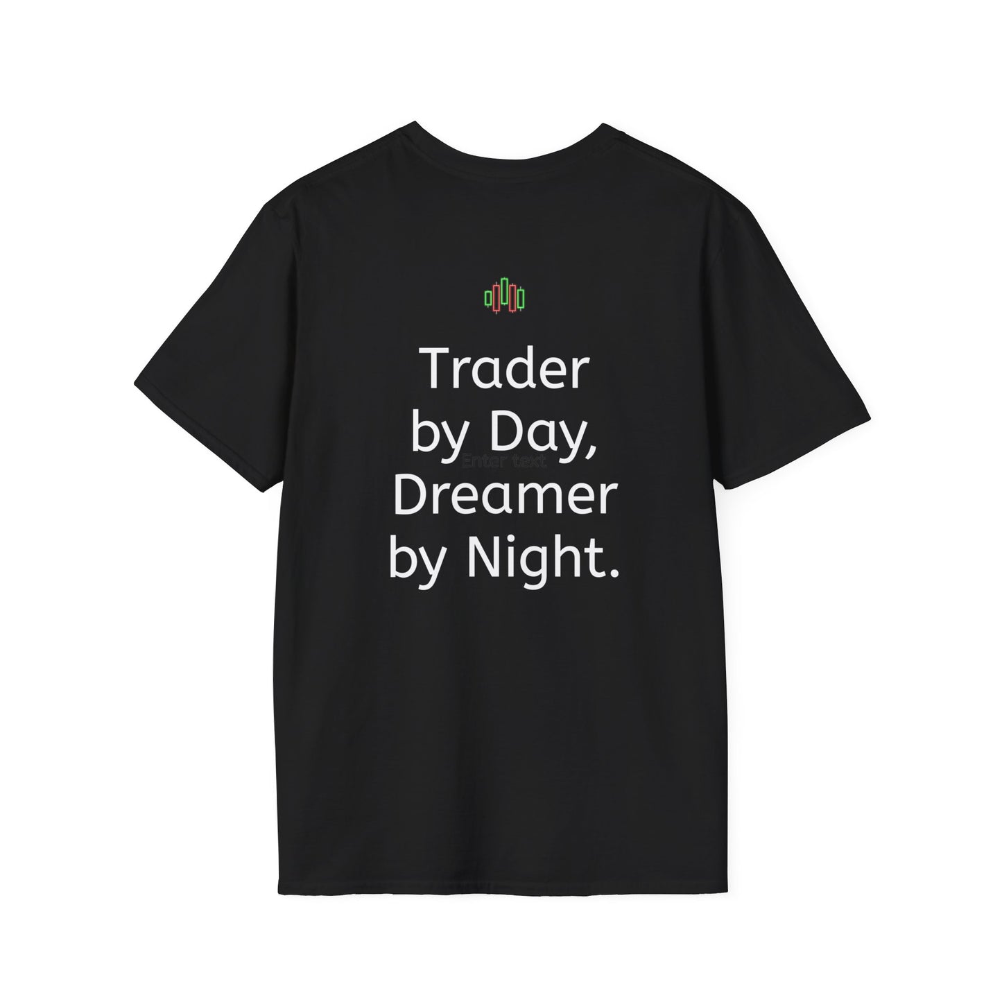 Trader by Day,  Dreamer by Night.