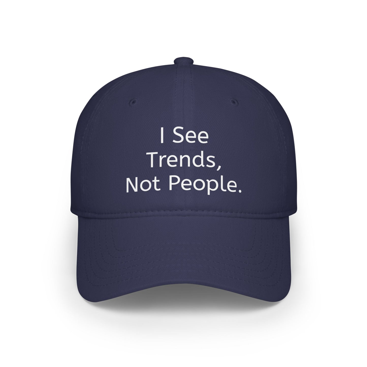 Baseball Cap - I see Trends, not People