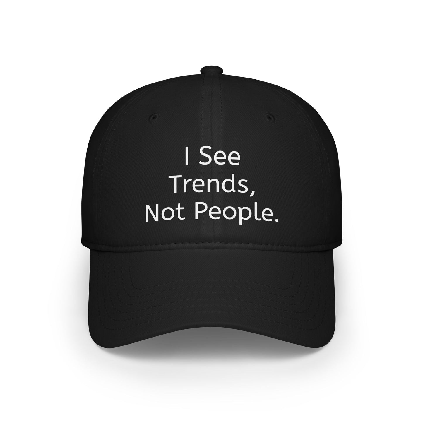 Baseball Cap - I see Trends, not People