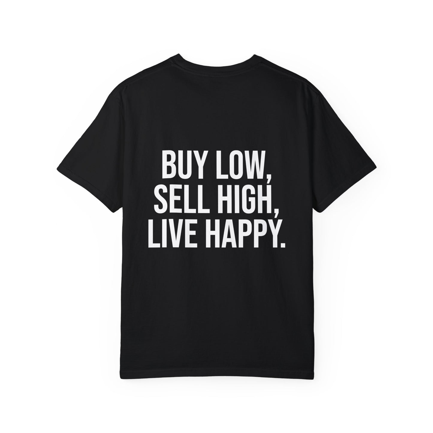 Buy Low, Sell High, Live Happy.